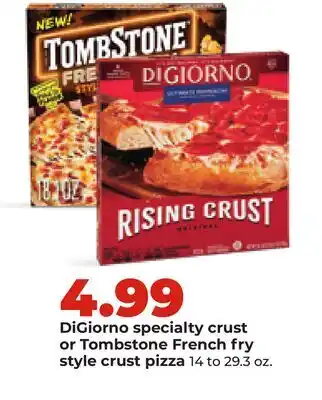 Hy-Vee DiGiorno specialty crust or Tombstone French fry style crust pizza offer