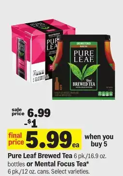 Meijer Pure Leaf Brewed Tea 6 pk/16.9 oz. bottles or Mental Focus Tea* 6 pk/12 oz. cans offer