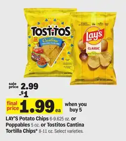 Meijer LAY'S Potato Chips 6-9.625 oz. or Poppables 5 oz. or Tostitos Cantina Tortilla Chips* 8-11 oz offer