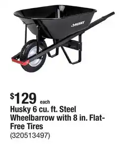 The Home Depot Husky 6 cu. ft. Steel Wheelbarrow with 8 in. Flat-Free Tires offer