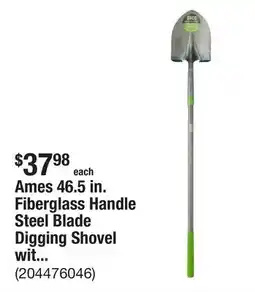 The Home Depot Ames 46.5 in. Fiberglass Handle Steel Blade Digging Shovel with Comfort Step offer