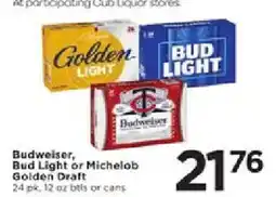 Cub Foods Budweiser, Bud Light or Michelob Golden Draft offer
