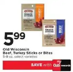 Cub Foods Old Wisconsin Beef, Turkey Sticks or Bites offer