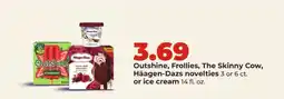 Hy-Vee Outshine, Frollies, The Skinny Cow, Häagen-Dazs novelties or ice cream offer