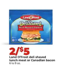 Hy-Vee Land O’Frost deli shaved lunch meat or Canadian bacon offer
