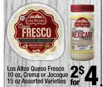 Super King Markets Los Altos Queso Fresco 10 Oz, Crema Or Jocoque 15 Oz offer