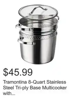 Costco Tramontina 8-Quart Stainless Steel Tri-ply Base Multicooker with Pasta Insert offer