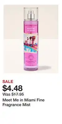 Bath & Body Works Meet Me in Miami Fine Fragrance Mist offer