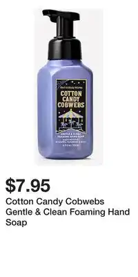 Bath & Body Works Cotton Candy Cobwebs Gentle & Clean Foaming Hand Soap offer
