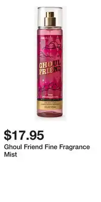 Bath & Body Works Ghoul Friend Fine Fragrance Mist offer