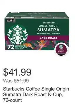 Costco Starbucks Coffee Single Origin Sumatra Dark Roast K-Cup, 72-count offer
