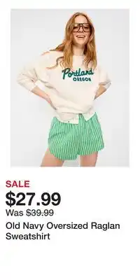Old Navy Old Navy Oversized Raglan Sweatshirt offer