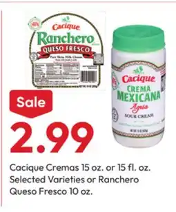 Stater Bros Cacique Cremas 15 oz. or 15 fl. oz. Selected Varieties or Ranchero Queso Fresco 10 oz offer