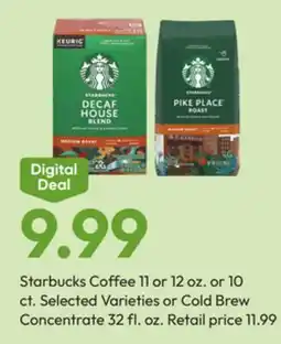 Stater Bros Starbucks Coffee 11 or 12 oz. or 10 ct. Selected Varieties or Cold Brew Concentrate 32 fl. oz offer