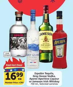 Vons Espolòn Tequila, Grey Goose Vodka, Aperol Aperitivo Liqueur or Jameson Irish Whiskey offer