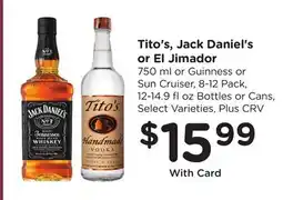 Ralphs Tito's, Jack Daniel's or El Jimador offer