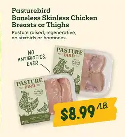 Sprouts Farmers Market Pasturebird Boneless Skinless Chicken Breasts or Thighs offer