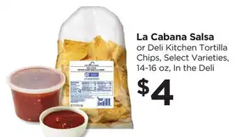 Food 4 Less La Cabana Salsa or Deli Kitchen Tortilla Chips offer