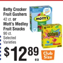 Smart & Final Betty Crocker Fruit Gushers 42 ct. or Mott's Medley Fruit Snacks 90 ct offer