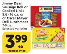 Albertsons Jimmy Dean Sausage Roll or Cooked Links 9.6 -16 oz. or or Oscar Mayer Deli Lunchmeat 7-9 oz offer