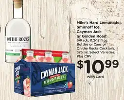 Ralphs Mike's Hard Lemonade, Smirnoff Ice, Cayman Jack or Golden Road offer