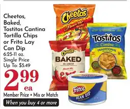 Pavilions Cheetos, Baked, Tostitos Cantina Tortilla Chips or Frito Lay Can Dip offer