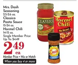 Pavilions Mrs. Dash Seasoning 2.5-2.6 oz. Classico Pasta Sauce 15-24 oz. Hormel Chili 14-15 oz offer
