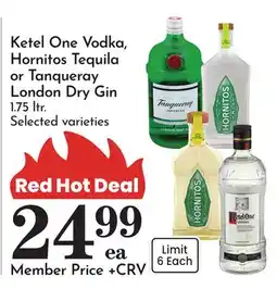 Pavilions Ketel One Vodka, Hornitos Tequila or Tanqueray London Dry Gin offer