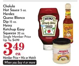 Pavilions Cholula Hot Sauce 5 oz. Herdez Queso Blanco Dip 15 oz. Heinz Ketchup Easy Squeeze 32 oz offer
