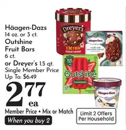 Pavilions Häagen-Dazs 14 oz. or 3 ct. Outshine Fruit Bars 6 ct. or Dreyer's 1.5 qt offer