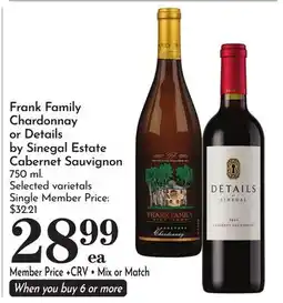 Pavilions Frank Family Chardonnay or Details by Sinegal Estate Cabernet Sauvignon offer