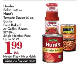 Pavilions Herdez Salsa 15-16 oz Hunt's Tomato Sauce 29 oz. Bush's Best Baked or Grillin' Beans 21.7-28 oz offer