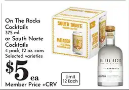 Pavilions On The Rocks Cocktails 375 ml. or South Norte Cocktails 4 pack, 12 oz. cans offer