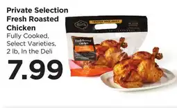 Food 4 Less Private Selection Fresh Roasted Chicken offer