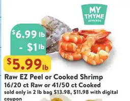 Fresh Thyme Raw EZ Peel or Cooked Shrimp 16/20 ct Raw or 41/50 ct Cooked offer