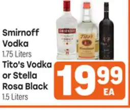 Tony’s Fresh Market Smirnoff Vodka 1.75 Liters Tito's Vodka or Stella Rosa Black 1.5 Liters offer