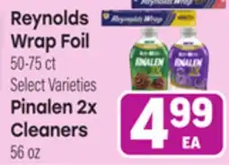 Tony’s Fresh Market Reynolds Wrap Foil 50-75 ct Select Varieties Pinalen 2x Cleaners 56 oz offer