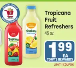 Tony’s Fresh Market Tropicana Fruit Refreshers offer