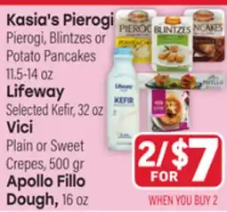 Tony’s Fresh Market Kasia's Pierogi, Lifeway, Vici or Apollo Fillo Dough offer