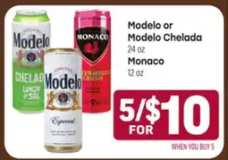 Tony’s Fresh Market Modelo Or Modelo Chelada 24 Oz, Monaco 12 Oz offer