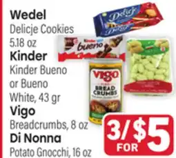 Tony’s Fresh Market Wedel, Kinder, Vigo or Di Nonna offer