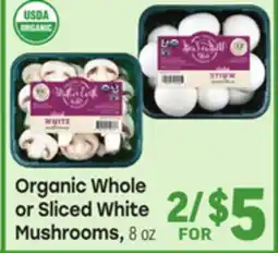 Tony’s Fresh Market Organic Whole or Sliced White Mushrooms offer