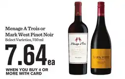 Mariano's Menage A Trois or Mark West Pinot Noir offer