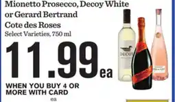 Mariano's Mionetto Prosecco, Decoy White or Gerard Bertrand Cote des Roses offer