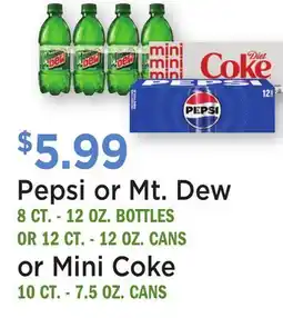 Heinen's Pepsi or Mt. Dew 8 CT. - 12 OZ. BOTTLES OR 12 CT. - 12 OZ. CANS or Mini Coke 10 CT. - 7.5 OZ. CANS offer
