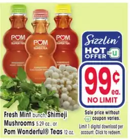 Jewel-Osco Fresh Mint Bunch, Shimeji Mushrooms 5.29 each or Pom Wonderful Teas 12 oz offer