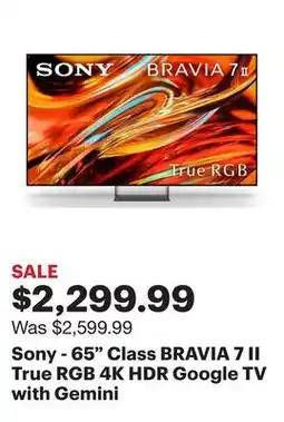 Best Buy Sony - 65 Class BRAVIA 7 II True RGB 4K HDR Google TV with Gemini offer