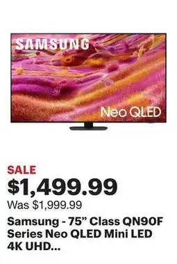 Best Buy Samsung - 75 Class QN90F Series Neo QLED Mini LED 4K UHD SamsungVision AI Smart Tizen TV (2025) offer