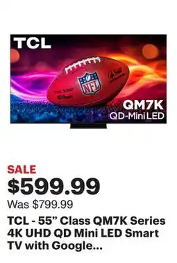 Best Buy TCL - 55 Class QM7K Series 4K UHD QD Mini LED Smart TV with Google TV (2025) offer