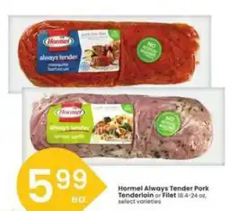 Albertsons Hormel Always Tender Pork Tenderloin or Fillet offer